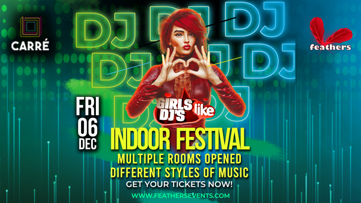 Girls Like Djs at Carré - Indoor Festival 06/12